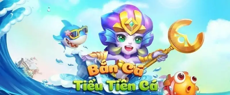 Bắn Cá Tiểu Tiên Cá - Bí Mật Săn Thưởng Đại Dương!