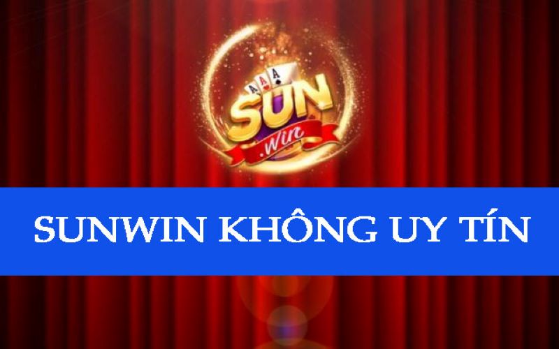 Sunwin Lừa Đảo - Sự Thật Hay Chiêu Trò Bẩn?