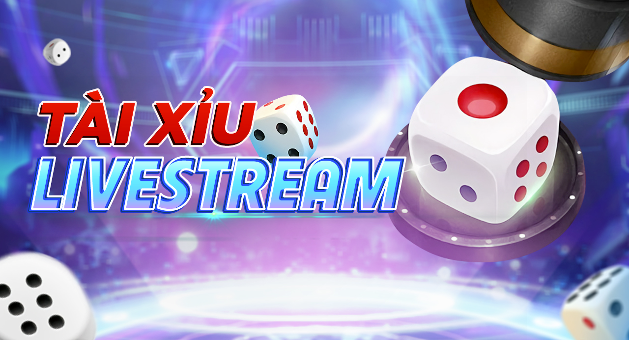 Tài Xỉu Livestream Giải Mã Sức Hút - Bí Quyết Chơi Chọn Sòng Uy Tín